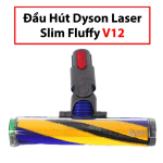 Đầu Hút Dyson Laser Máy Hút Bụi Dyson V12 / V15