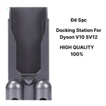 Đế Sạc Treo Tường Cho Máy Hút Bụi Dyson V10 / SV12