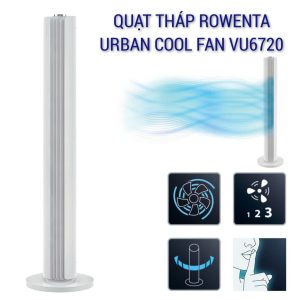 Quạt Tháp Rowenta VU6720